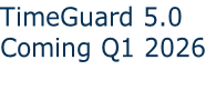 TimeGuard 5.0
Coming Q1 2026
